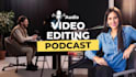 provide personalized podcast video editing