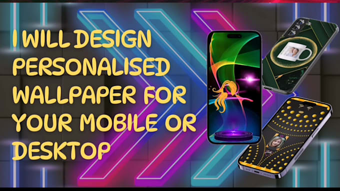 design customised wallpapers for mobile and desktop and business card