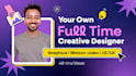 be your full time monthly graphics motion video and uiux designer