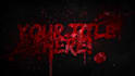 create custom bloody 3d title intro for you
