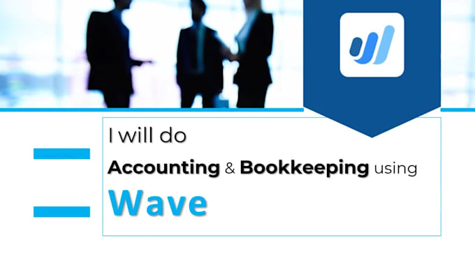 do accounting and bookkeeping using wave accounting software and excel