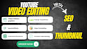edit youtube videos with thumbnail and SEO