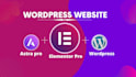 create  wordpress website using astra theme and elementor pro