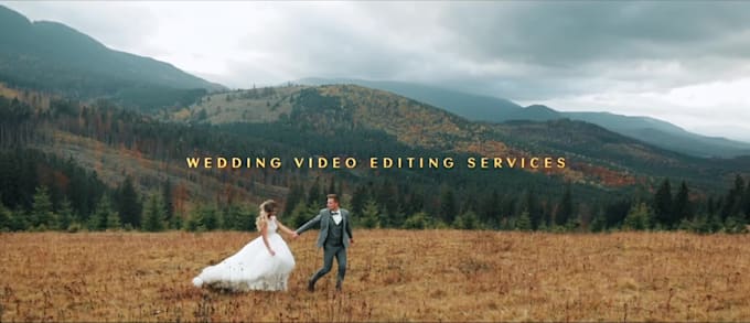 do cinematic wedding video editing with storytelling and highlight in 48 hrs