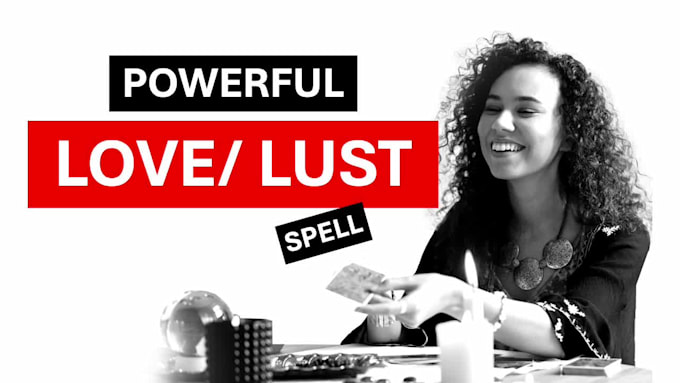 cast powerful love, lust, obsession or binding spell in 12h