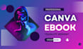 canva ebook design, PDF lead magnet canva workbook design canva journal design