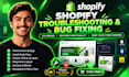 fix shopify bugs theme issues errors, and store functionality troubleshooting