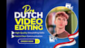 be your dutch video editor for long and short content
