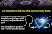use telepathy to tell you what a person really thinks