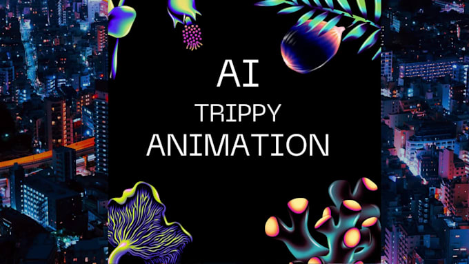 create a ai trippy animation music video