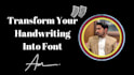 transform your handwriting into a custom font