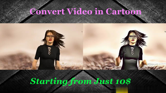 Convert video into cartoon films or animation by Sunnyshayar | Fiverr