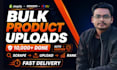 bulk product upload shopify amazon ebay, scraping and SEO listings