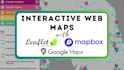 create interactive gis web maps with leaflet, mapbox, google maps