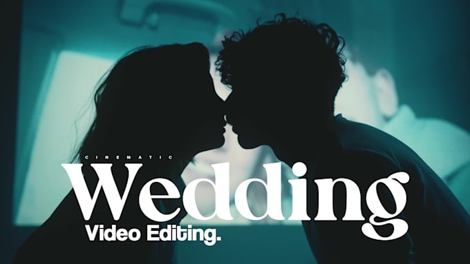 edit cinematic wedding films with emotional storytelling
