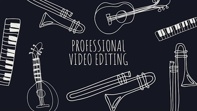 be your professional video editor for hire