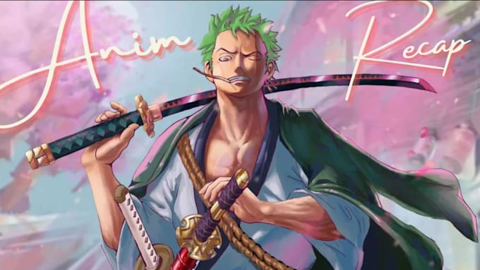 write anime or movie recap scripts and articles for youtube