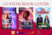 design a custom book cover, KDP cover, ebook cover