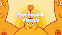 create a psychedelic trippy animation music video