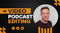 do podcast video editing