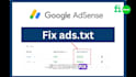 fix ads txt for adsense within 24 hours