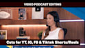 edit your video podcasts for any platform