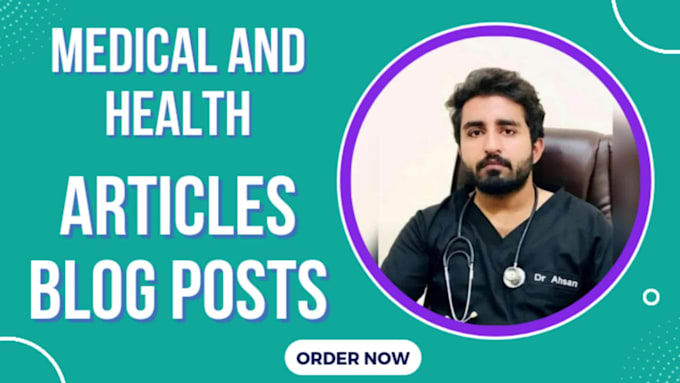 write medical articles and health related blogs as a doctor