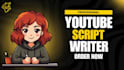 be your youtube video script writer