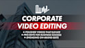 do professional video editing for corporate videos using your footage