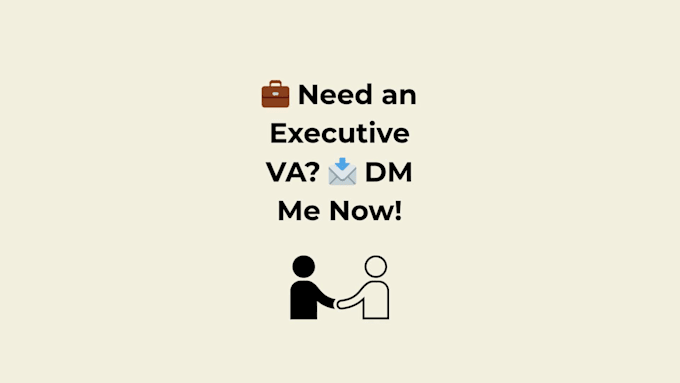 be your executive virtual assistant