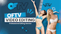 do onlyfans tv and oftv video editing