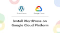 install wordpress on gcp google cloud