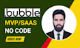 develop bubble website saas bubble mvp as bubble developer