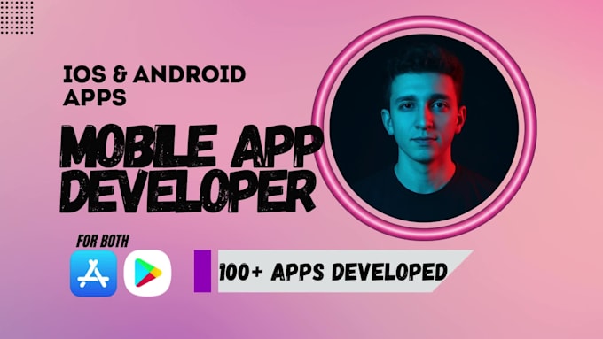 build an android app, flutter app, and ios app development