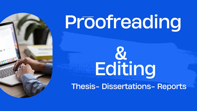 proofread and edit your thesis, dissertation, or academic paper