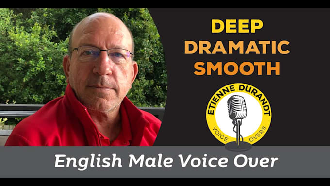 be your deep dramatic authoritative english voice over