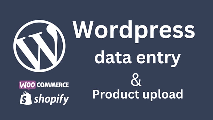 do wordpress data entry, product upload, and blog posting