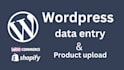 do wordpress data entry, product upload, and blog posting