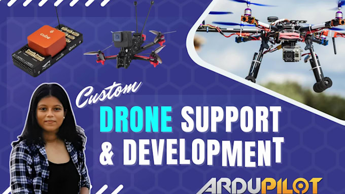 provide custom ardupilot pixhawk drone support and consultancy