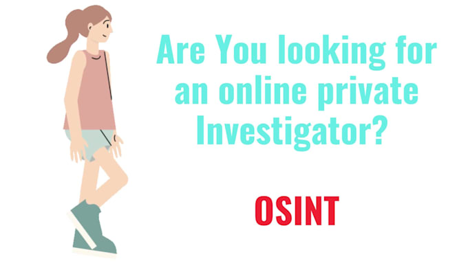 do osint investigation for gathering background information