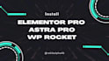 install elementor pro, astra pro, rank math pro, wp rocket and more plugins