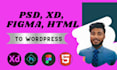 convert psd to wordpress, xd to wordpress, figma to wordpress, html to wordpress
