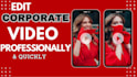 edit high end corporate videos quickly for your company