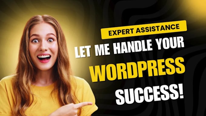 be your wordpress virtual assistant and expert