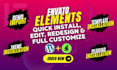 quickly install, edit and customize envato template kits and wordpress themes