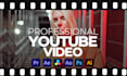 professionally edit your youtube video