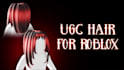 create your custom roblox ugc hair