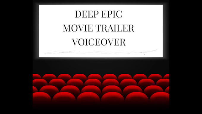 record a male movie trailer deep voice dramatic  voiceover