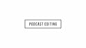 be your video podcast editor for youtube