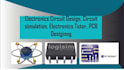 do electronics circuit designing, analysis and pcd designing
